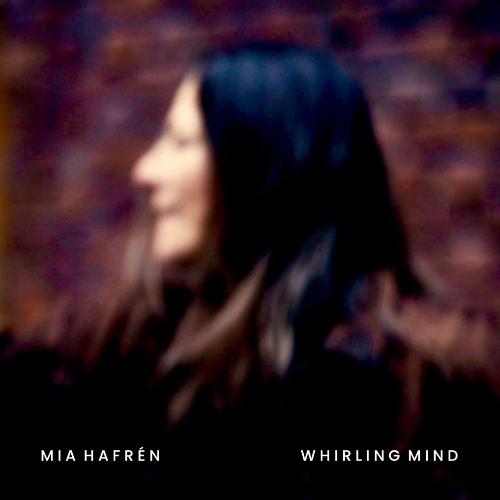 Mia Hafrén, Whirling Mind